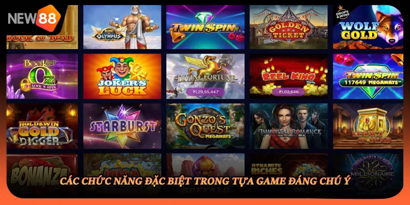 Các chức năng đặc biệt trong tựa game đáng chú ý
