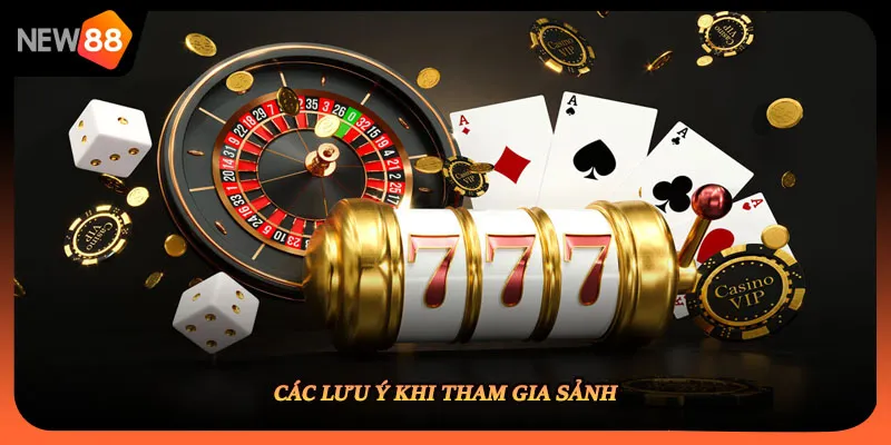 Các lưu ý khi tham gia sảnh