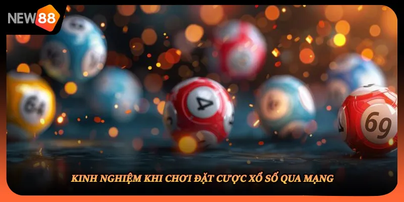 Kinh nghiệm khi chơi đặt cược xổ số qua mạng