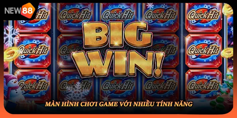 Màn hình chơi game với nhiều tính năng