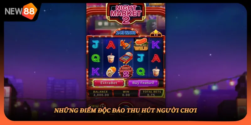 Những điểm độc đáo thu hút người chơi